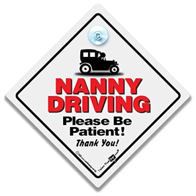 Image of Nanny Driving Car Sign, Elderly Driver Please Be Patient Baby On Board Style Suction Cup Window Sign