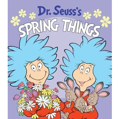 Image of Dr. Seuss&#039;s Spring Things: A Board Book for Kids (Dr. Things Books)