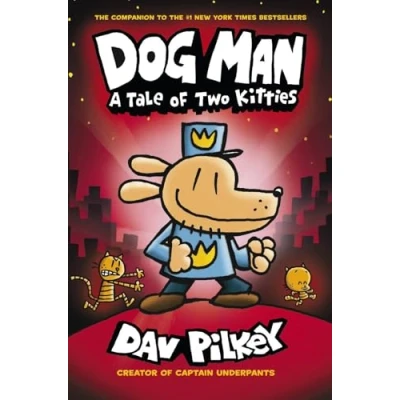 Image of Dog Man: A Tale of Two Kitties: From the Creator Captain Underpants (Dog Man #3)