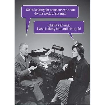 Image of Humorous Greeting Card (WW P2606) Blank/Birthday Full Time Job from The Twisty Range Suitable for Birthdays and Other Occasions