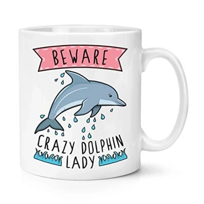Image of Beware Crazy Dolphin Lady 10oz Mug Cup