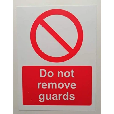 Image of Do not remove guards Safety sign Self adhesive sticker 150mm x 100mm