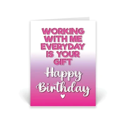 Image of Rib ticklerz Funny Birthday Card For Work Colleague Bestie Cards Working With Me Everyday Is Your Gift Joke Banter CD131