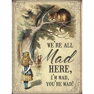 Image of Fridge Magnet Alice in Wonderland We&#039;re all Mad here, I&#039;m Mad, You&#039;re Mad!