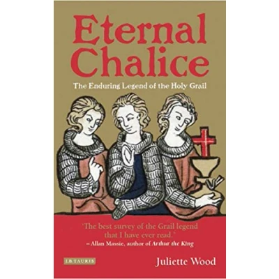 Image of Eternal Chalice: the Enduring Legend of Holy Grail