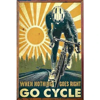 Image of BCTS When Nothing Goes Right Go Cycle Art Rider Wall Bicycle Retro Style Cycling Metal Sign Poster 12x8 inches