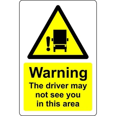 Image of Warning the driver may not see you in this area Safety sign Self adhesive sticker (300mm x 200mm)