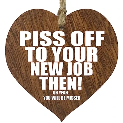 Image of Funny Leaving Gifts for Colleagues Women Men P*ss Off Dark Wooden Heart Hanging Sign Wood Plaque, Presents Colleagues, Sorry Your Decorations Fun Laughter