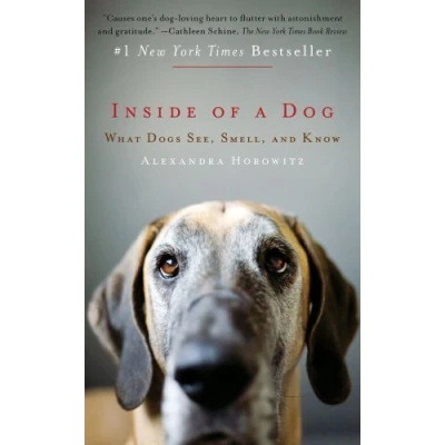 Image of Inside of a Dog: What Dogs See, Smell, and Know