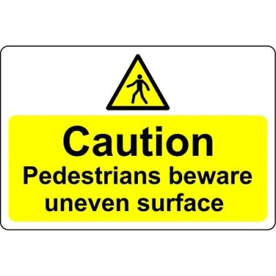 Image of Caution Pedestrians beware uneven surface sign 3mm Aluminium (300mm x 200mm)