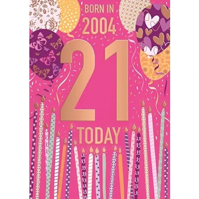 Image of Words &#039;n&#039; Wishes Female 21st Birthday Card Happy Age 21 with Born in 2004 Balloons and Candles Design Embossed Foil Details for Women