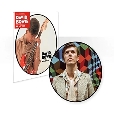Image of David Bowie Be My Wife 2017 UK 7&quot; picture disc DBBMW40
