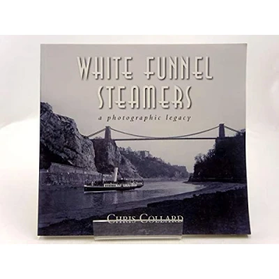 Image of White Funnel Steamers: A Photographic Legacy