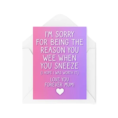 Image of Funny Mother&#039;s Day Cards Birthday Mum Greeting Card Her Sorry I&#039;m The Reason You Pee When Sneeze Comedy Humour Joke CBH163
