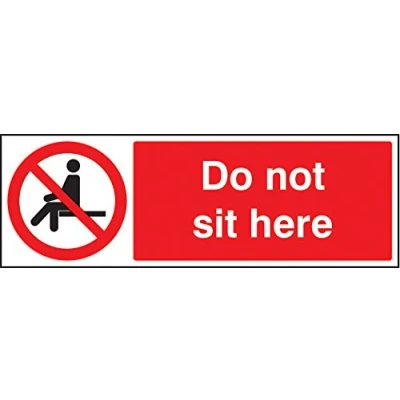 Image of Prohibition Signs Do not sit here Self Adhesive Vinyl