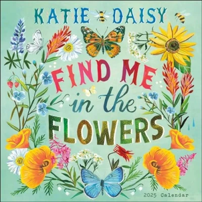 Image of Katie Daisy 2025 Wall Calendar: Find Me in the Flowers
