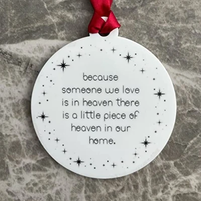 Image of Because someone we love is in heaven, there a little piece of heaven our home memorial Christmas tree bauble