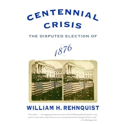 Image of Centennial Crisis: The Disputed Election of 1876