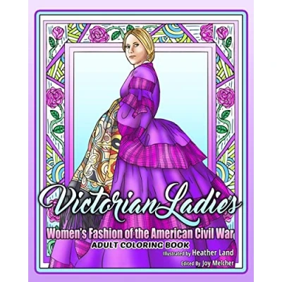 Image of Victorian Ladies Adult Coloring Book: Women&#039;s Fashion of the American Civil War Era