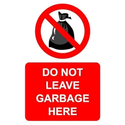 Image of Do not leave garbage here safety sign 1mm flexible Plastic (300mm x 200mm)