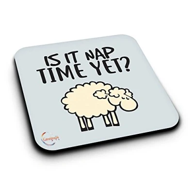 Image of ER095 is IT NAP TIME Yet? Novelty Present Gift Printed MDF Wooden Coaster