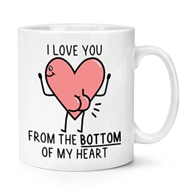 Image of I Love You from The Bottom of My Heart Bum 10oz Mug Cup