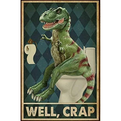 Image of Inga Dinosaur Restroom Well Crap Poster Wall Decoration Metal Sign 8x12 inches