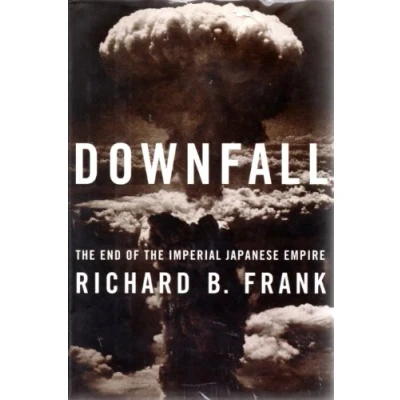 Image of Downfall: the End of Imperial Japanese Empire