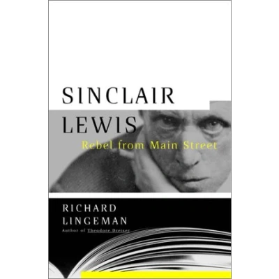 Image of Sinclair Lewis: Rebel from Main Street