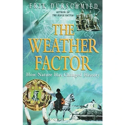 Image of The Weather Factor: How Nature Has Changed History