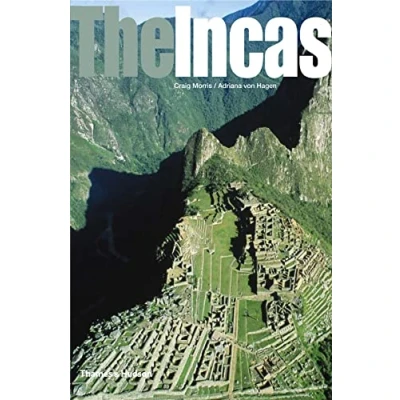Image of the Incas: Lords of Four Quarters: 0 (Ancient Peoples and Places)