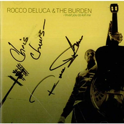 Image of Rocco Deluca And The Burden I Trust You To Kill Me Autographed 2006 USA CD album IRON165