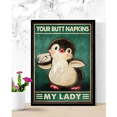 Image of Inga Penguins Your Butt Napkins My Lady Poster Funny Gift Metal Signs 8x12 inch