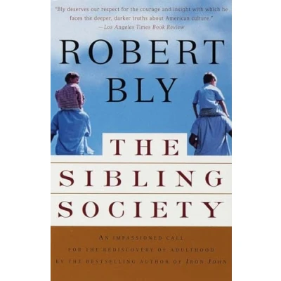 Image of the Sibling Society: An Impassioned Call for Rediscovery of Adulthood
