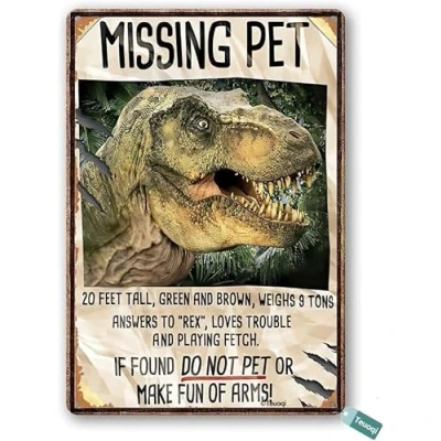 Image of Vintage Tin Sign Jurassic Dinosaur Missing Pet Tyrannosaurus Rex Metal Wall Art Home Decor Kitchen Poster Cafe Pub Plaque 8x12 Inch