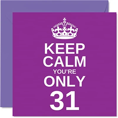 Image of Funny 31st Birthday Cards for Men Woman Keep Calm Fun Happy Card Son Mum Brother Daughter Dad Sister Uncle Auntie Cousin, 145mm x Joke Humour Greeting