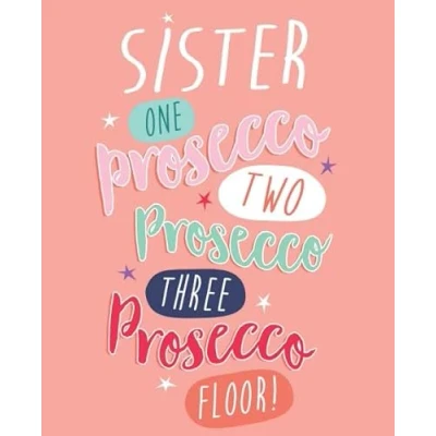 Image of Sister Birthday Card, Funny Happy Card Funny, Sister, Prosecco
