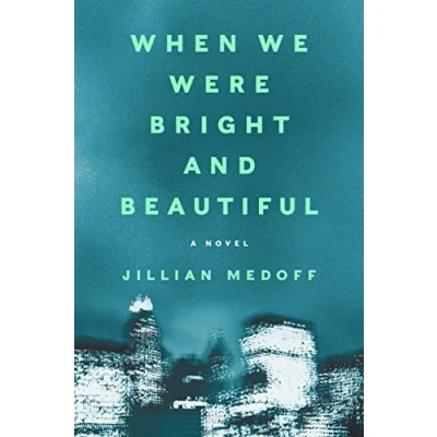 Image of When We Were Bright and Beautiful: A Novel