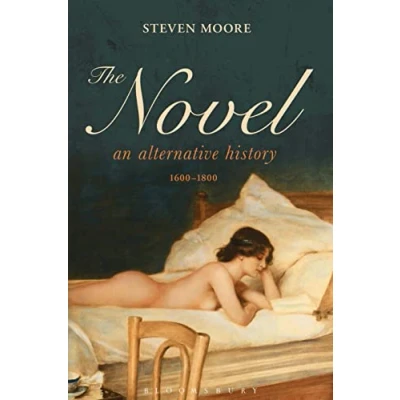 Image of The Novel: An Alternative History, 1600 1800