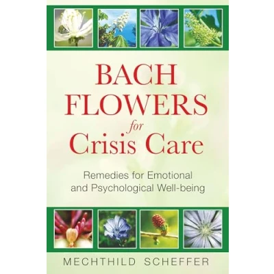 Image of Bach Flowers for Crisis Care: Remedies Emotional And Psychological Well Being