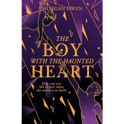 Image of the Boy with Haunted Heart (a darkly romantic fantasy to fall in love with)