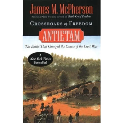 Image of Crossroads of Freedom: Antietam (Pivotal Moments in American History)