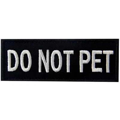 Image of Do Not Pet Service Animal Vests/Harnesses Emblem Embroidered Fastener Hook &amp; Loop Patch, 4 X 1.5 Inch