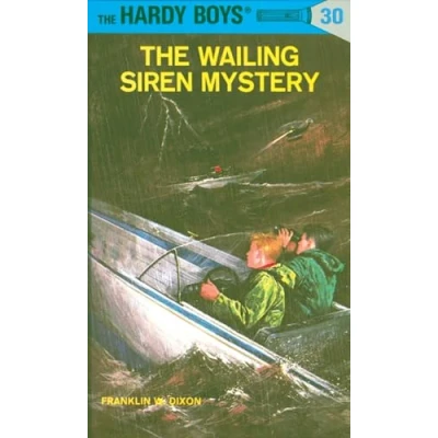 Image of Hardy Boys 30: the Wailing Siren Mystery (The Boys)