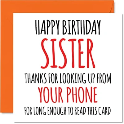 Image of Funny Birthday Cards for Sister Look Up from Your Phone Joke Happy Card Brother, Banter Gifts, 145mm x Sibling Greeting Gift Sis
