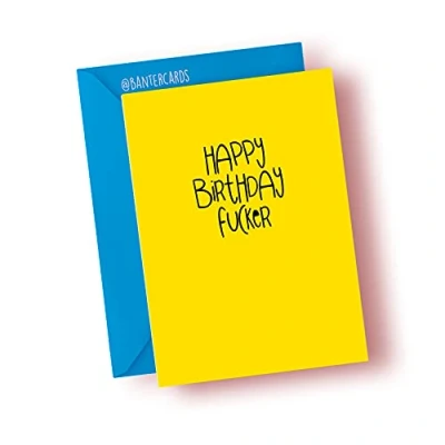 Image of Banter Cards Happy Birthday Fucker Greeting Card Funny Rude (A6)