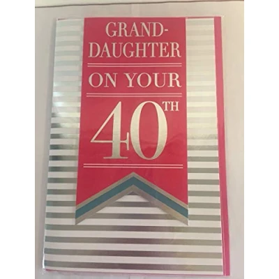Image of Grand Daughter Granddaughter On Your 40th Birthday Card Age 40 Forty Pink/White/Silver Stripes/Words 3D/Foil Detail(PRELUDE45653)