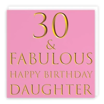 Image of Hunts England Daughter 30th Birthday Card 30 &amp; Fabulous Happy Still Totally Collection Fun