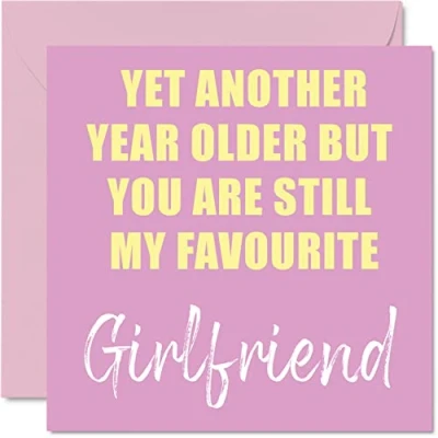 Image of Funny Birthday Cards for Girlfriend Another Year Older Still My Favourite Banter Happy Card from Boyfriend Gifts, 145mm x Joke Humour Greeting Gift Partner