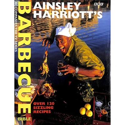 Image of Ainsley Harriott&#039;s Barbecue Bible